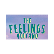 The Feelings Volcano